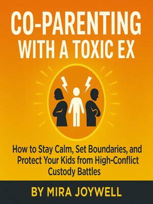cover image of Co-Parenting with a Toxic Ex